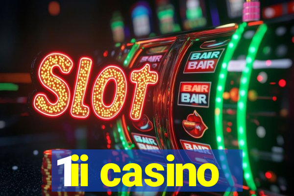 1ii casino